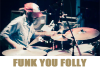 Funk You Folly